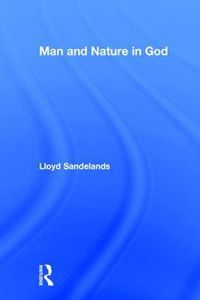 Cover image for Man and Nature in God