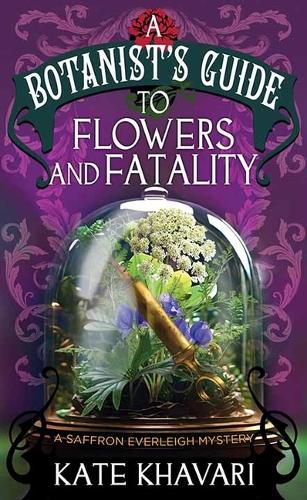 Cover image for A Botanist's Guide to Flowers and Fatalit