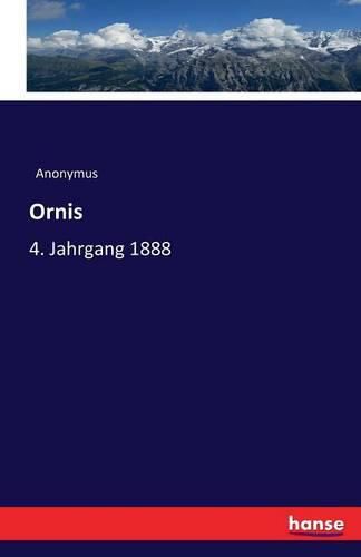 Cover image for Ornis: 4. Jahrgang 1888