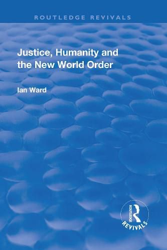 Cover image for Justice, Humanity and the New World Order