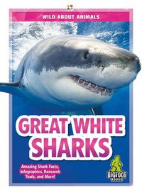 Cover image for Wild About Animals: Great White Sharks