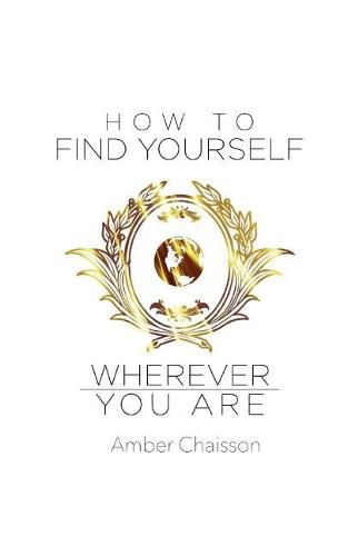 Cover image for How to Find Yourself Wherever You Are