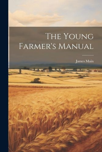 Cover image for The Young Farmer's Manual