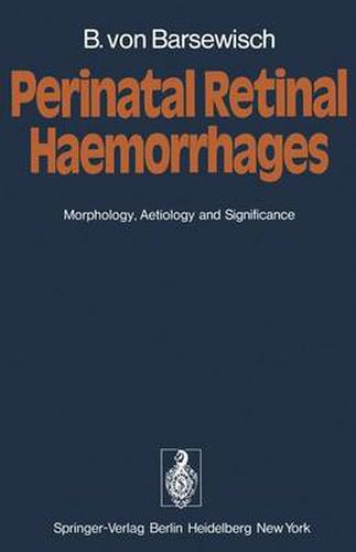 Cover image for Perinatal Retinal Haemorrhages: Morphology, Aetiology and Significance