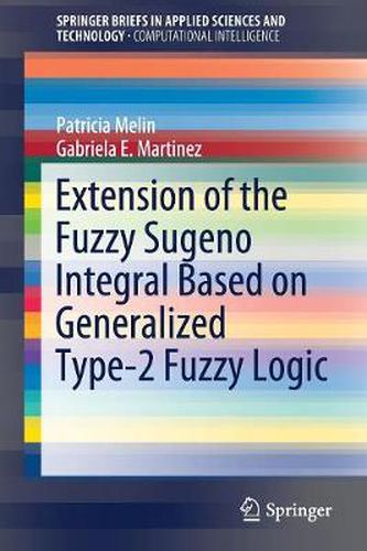 Cover image for Extension of the Fuzzy Sugeno Integral Based on Generalized Type-2 Fuzzy Logic