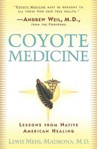 Coyote Medicine: Lessons from Native American Healing