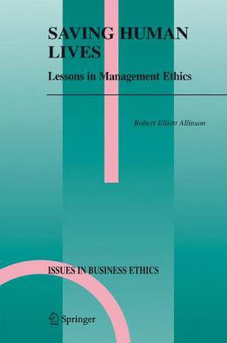 Cover image for Saving Human Lives: Lessons in Management Ethics