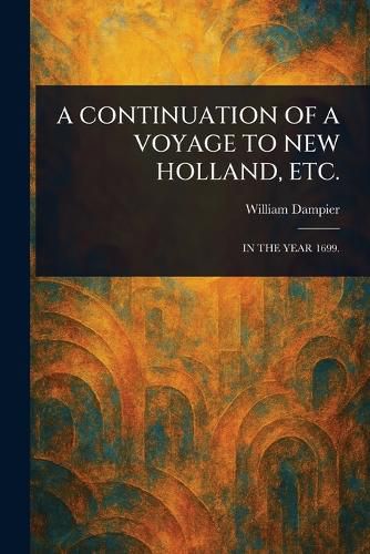 Cover image for A Continuation of a Voyage to New Holland, Etc.