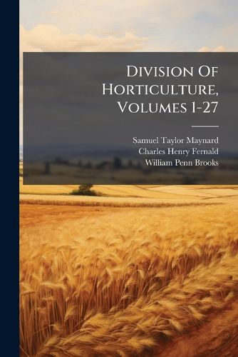 Cover image for Division of Horticulture, Volumes 1-27
