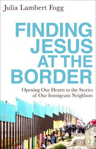 Cover image for Finding Jesus at the Border