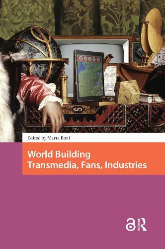 Cover image for World Building: Transmedia, Fans, Industries