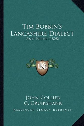 Tim Bobbin's Lancashire Dialect: And Poems (1828)