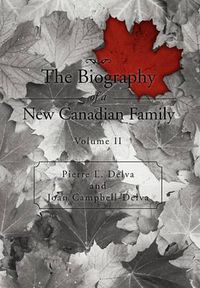 Cover image for The Biography of a New Canadian Family: Volume II