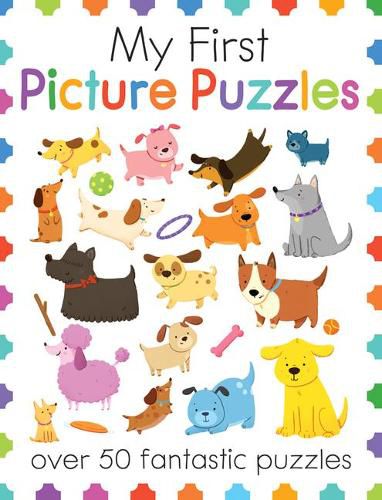 My First Picture Puzzles: Over 50 Fantastic Puzzles