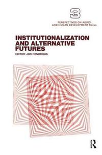 Cover image for Institutionalization and Alternative Futures