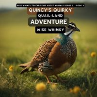 Cover image for Quincy's Quirky Quail-land Adventure