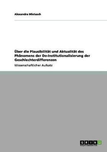 Cover image for UEber die Plausibilitat und Aktualitat des Phanomens der De-Institutionalisierung der Geschlechterdifferenzen