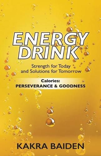 Cover image for Energy Drink: Calories: Perserverance and Goodness