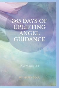 Cover image for 365 days of uplifting Angel guidance