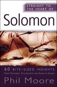 Cover image for Straight to the Heart of Solomon: 60 bite-sized insights