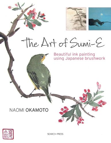 Cover image for The Art of Sumi-e: Beautiful Ink Painting Using Japanese Brushwork