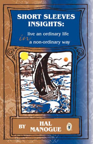 Cover image for Short Sleeves Insights: Live an Ordinary Life in a Non-ordinary Way