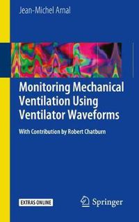 Cover image for Monitoring Mechanical Ventilation Using Ventilator Waveforms