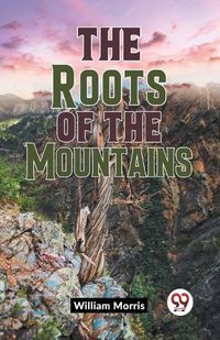 Cover image for The Roots Of The Mountains