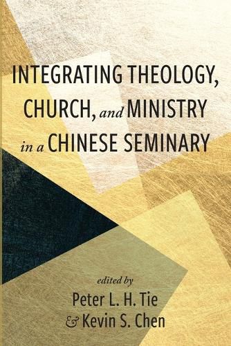 Integrating Theology, Church, and Ministry in a Chinese Seminary