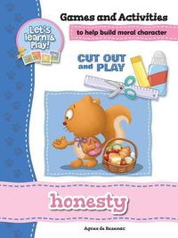 Cover image for Honesty - Games and Activities: Games and Activities to Help Build Moral Character