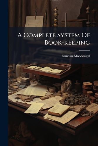 Cover image for A Complete System of Book-Keeping