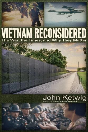 Cover image for Vietnam Reconsidered: The War, the Times, and Why They Matter