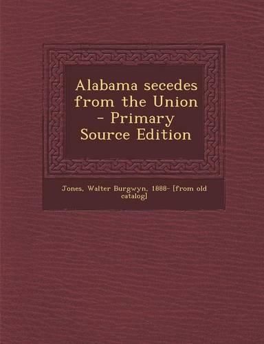 Cover image for Alabama secedes from the Union