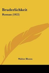 Cover image for Bruderlichkeit: Roman (1922)