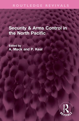 Cover image for Security & Arms Control in the North Pacific