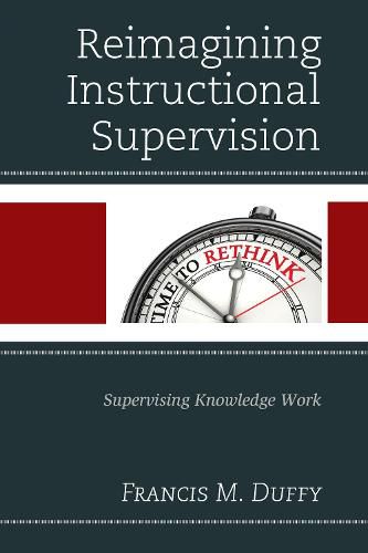 Cover image for Reimagining Instructional Supervision: Supervising Knowledge Work