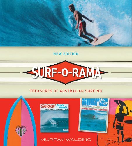 Cover image for Surf-o-rama (New Edition): Treasures of Australian Surfing