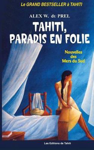 Cover image for Le Paradis en Folie: Nouvelles des Mers du Sud