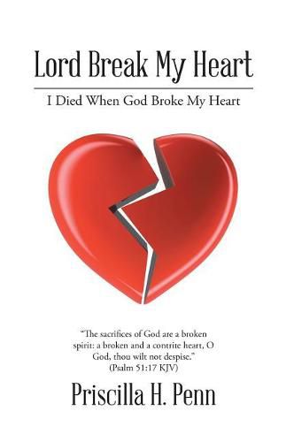 Cover image for Lord Break My Heart: I Died When God Broke My Heart