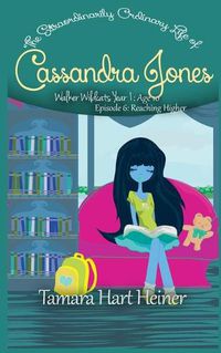 Cover image for Episode 6: Reaching Higher: The Extraordinarily Ordinary Life of Cassandra Jones