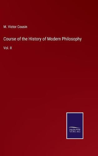 Cover image for Course of the History of Modern Philosophy: Vol. II