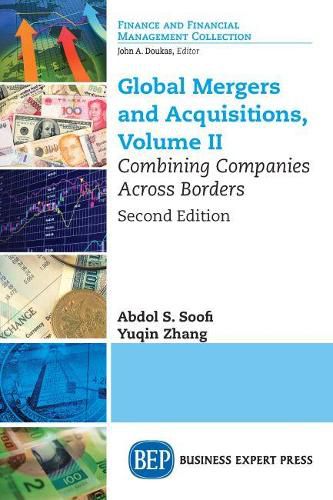 Global Mergers and Acquisitions, Volume II: Combining Companies Across Borders