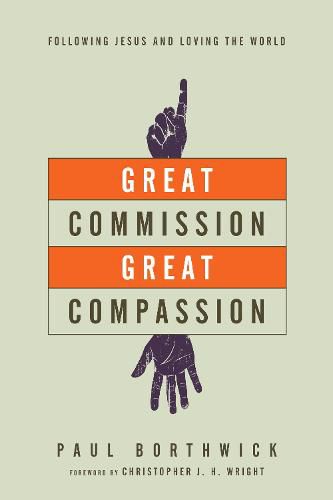 Cover image for Great Commission, Great Compassion - Following Jesus and Loving the World