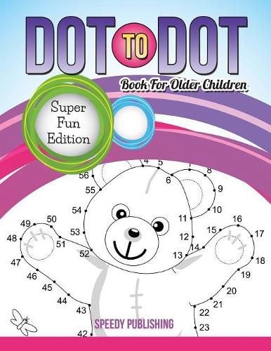 Cover image for Dot To Dot Book For Older Children: Super Fun Edition