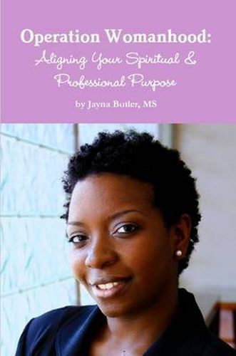 Cover image for Operation Womanhood: Aligning Your Spiritual & Professional Purpose