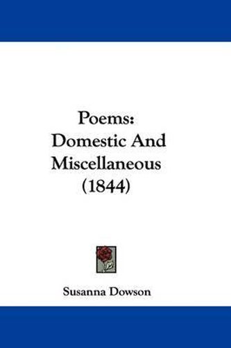 Cover image for Poems: Domestic And Miscellaneous (1844)