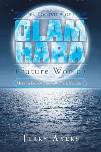 Cover image for Olam Haba (Future World) Mysteries Book 8-"Moonlight for a New Day"