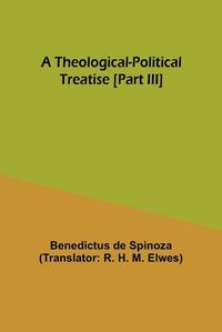 Cover image for A Theological-Political Treatise [Part III]