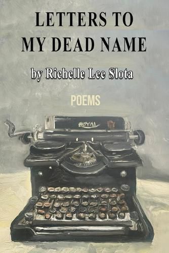 Cover image for Letters to My Dead Name