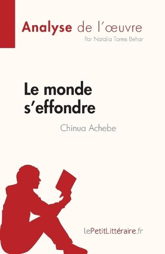 Cover image for Le monde s'effondre de Chinua Achebe (Analyse de l'oeuvre)
